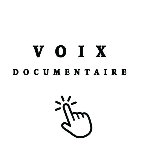 Documentaire / Narration / Voice Over