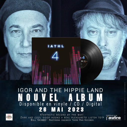 IATHL (Igor And The Hippie Land) NOUVEL ALBUM Sortie le 26.05.2023